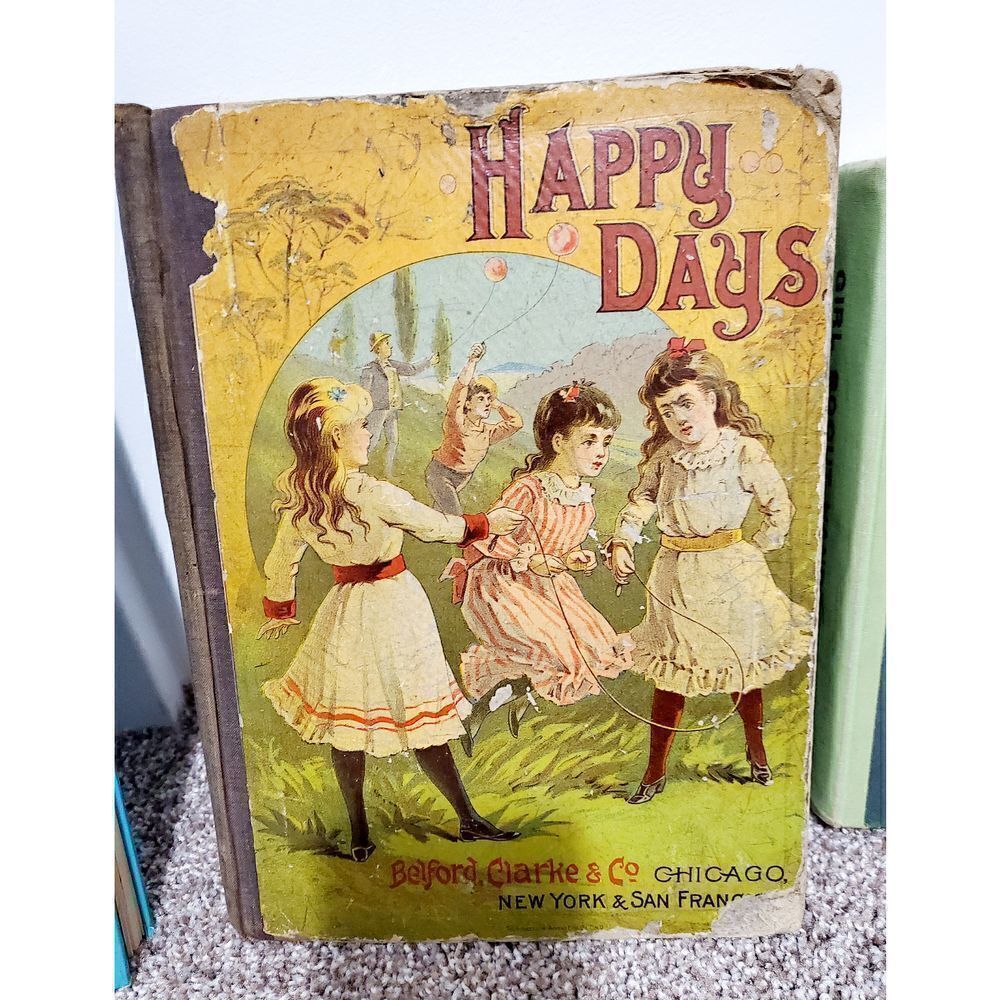 Antique 1891 Happy Days Belford and Clark & Co Chicago. Ny & San Francisco